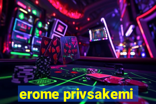 erome privsakemi